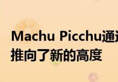 Machu Picchu通过创纪录的销售将住房市场推向了新的高度