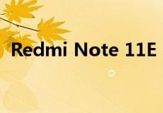 Redmi Note 11E 5G固件被发现 即将推出